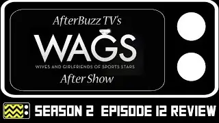 WAGS Season 2 Episode 12 Review & After Show | AfterBuzz TV