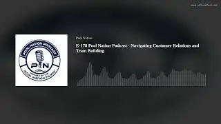E-178 Pool Nation Podcast - Navigating Customer Relations and Team Building