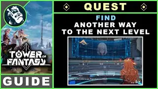 Find Another Way to the Next Level in Tower of Fantasy