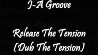 J-A Groove - Release The Tension (Dub The Tension)