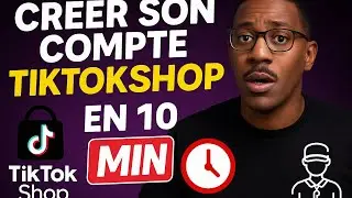 Creer son compte tiktokshop en 10min