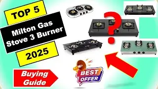 Top 5 Best Milton Gas Stove 3 Burner in India 2025 ⚡ Milton Gas Stove Price List ⚡ Milton Gas Stove