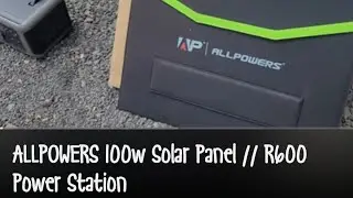 ALLPOWERS 100w Solar Panel // R600 Power Station