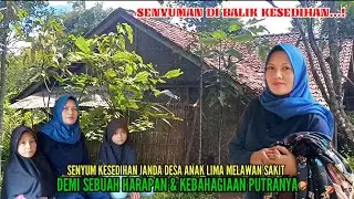SEDIH‼️SENYUM DALAM KESEDIHAN JANDA DESA ANAK LIMA MENAHAN SAKIT DEMI KEBAHAGIAAN & HARAPAN PUTRANYA