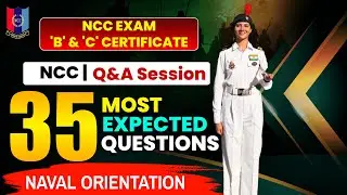 NCC NAVAL WING : NAVAL ORIENTATION | EXPECTED QUESTIONS