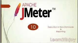 JMeter Basic Tutorial - 10 | Execution in Non-GUI | HTML dashboard Reporting | @PerformanceTestingLearn2Enjoy