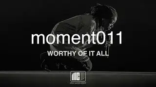 Mercy Culture Worship | moment011 | Worthy of It All