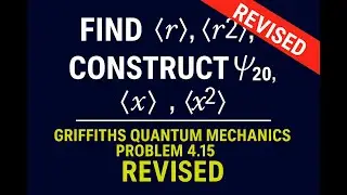 Задача квантовой механики Гриффитса 4.15 (пересмотренная) | Ожидаемые значения ⟨r⟩, ⟨x⟩, ⟨x²⟩ для...