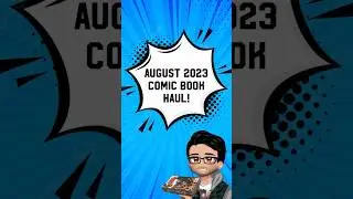 August 2023 Comic Book Haul! #comics
