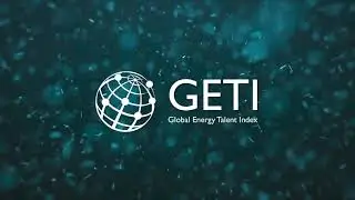 The Global Energy Talent Index (GETI) 2021