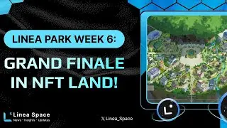 Linea Park 6. Hafta I NFT Land  ve 5. Hafta Survive ve Layer3 G&ouml;revleri