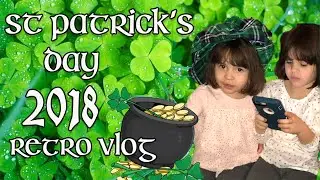 St Patrick's Day 2018 | Retro Vlog