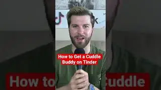How to Get a Cuddle Buddy on Tinder