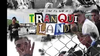 SuperJavi x Luar La L - Tranquiland ( Video Lyrics )....