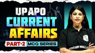 UP APO 2026 | Last 1 Year Current Affairs 🔥| Part-2 | MCQ Series | इस बार UP APO पार | JudiciaryByPW