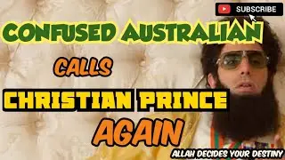 🔥DEBATE: Confused Australian Calls Christian Prince AGAIN (2023)