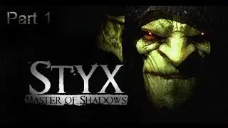 Styx: Master of Shadows Part 1