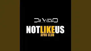 Not Like Us Afro Club