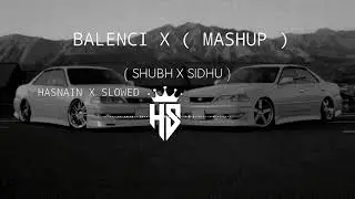 Sidhu Moose Wala X Balenci Mashup (Slowed + Reverb ) #songs #songstatus #viralvideo 