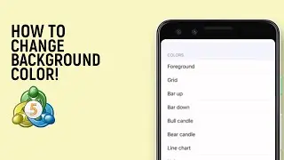 How To Change Mt5 Background Color On Mobile Phone [easy]
