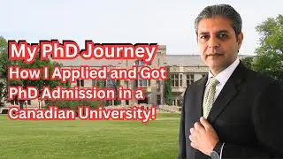 My PhD Journey: How I Applied and Got PhD Admission in a Canadian University
