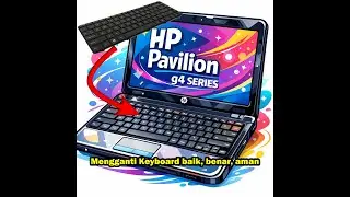 CARA MENGGANTI KEYBOARD LAPTOP YANG BAIK BENAR AMAN