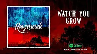 Ravenscode - Watch You Grow (Official Lyrics)