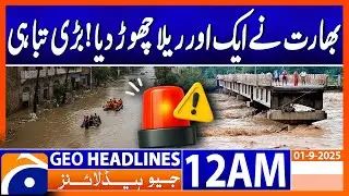 India Releases Additional Flood Water | Headlines Geo News 12 AM | 6 September 2025