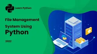 How To Create A File Management System with Python - Full Explanation