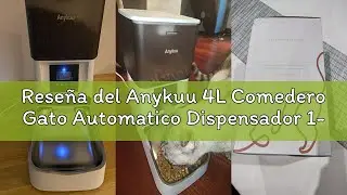 Reseña del Anykuu 4L Comedero Gato Automatico Dispensador 1-6 Comidas al DíaComida Gatos y Perros co