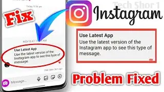 Fix use the latest version of the instagram app to see this type of message 2025