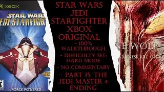 Star Wars Jedi Starfighter Xbox Original (Hard) 100% Walkthrough Part 15 + Ending (No Commentary)