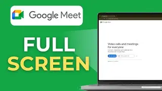 How to Full Screen on Google Meet in Laptop 2025 Full Guide