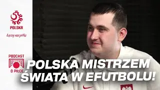 KULISY WIELKICH FINAŁ&Oacute;W. POLACY NAJLEPSI NA ŚWIECIE W eFUTBOLU! | Podcast o piłce #22