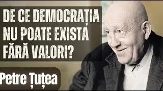 Petre Țuțea | Democrația vs Liberalism: Un Duel al Sistemelor