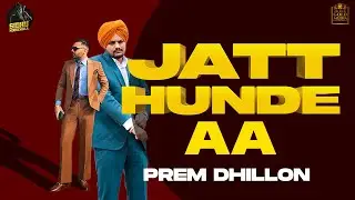JATT HUNDE AA (OFFICIAL AUDIO) Prem Dhillon | Sidhu Moose Wala |Gold Media| Latest Punjabi Song 2020