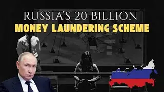 How Russia Laundered $20 Billion &mdash; The Man Who Made It Possible