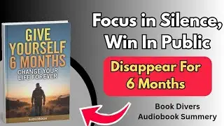 Transform Your Life in Just 6 Months || Life Changing Audiobook Summery 