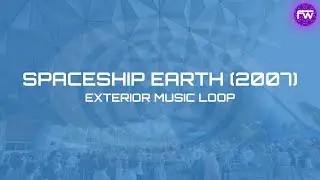 Spaceship Earth (2007) Exterior Music - 1 Hour Loop