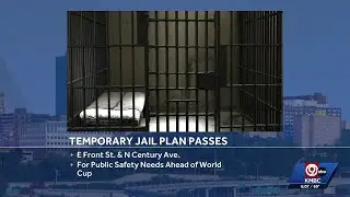 Kansas City Council approves temporary jail to prepare for World Cup crowds