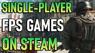 Best Single-Player FPS Games on Steam (2020 Update!)