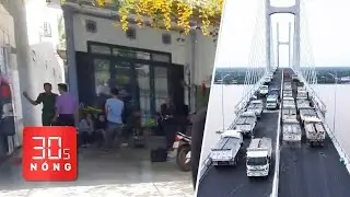 Bản tin 30s nóng: Nghi án người phụ nữ bị sát hại tại nhà nghỉ; Thử tải cầu Rạch Miễu 2