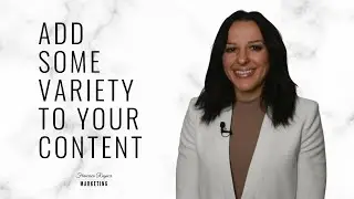Add Some Variety to Your Content