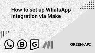 How to set up WhatsApp integration via Make