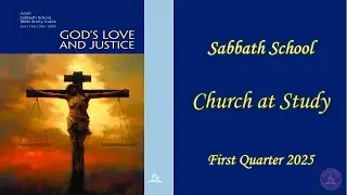 Sabbath School 01/25/25 