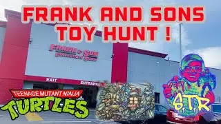 Toy Hunt at Frank and Sons !!!
