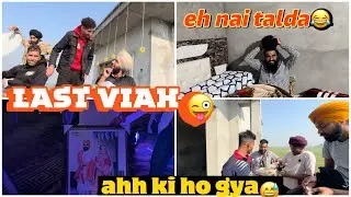 Last viah es saal da  😜 | mame ale nai talda | viah vich chkr pa chleya c😅 | Dhillonpreet Vlogs