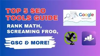 Top 5 SEO Tools Guide - Rank Math, Screaming Frog, GSC & More!