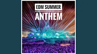 EDM Summer Anthem
