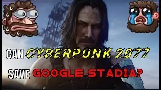 Can Cyberpunk 2077 Save Google Stadia?
